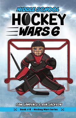 Hockey Wars 6: Middle School - Lawrence, Sam, and Jackson, Ben