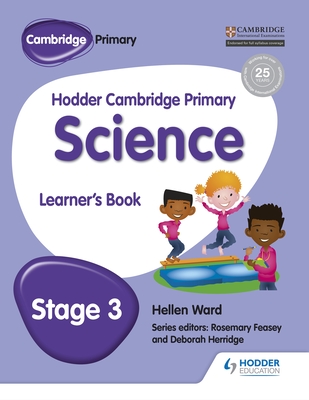 Hodder Cambridge Primary Science Learner's Book 3 - Ward, Hellen