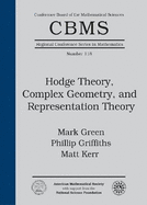 Hodge Theory, Complex Geometry, and Representation Theory - Green, M