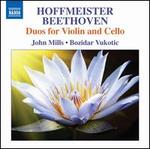 Hoffmeister, Beethoven: Duos for Violin and Cello