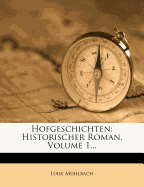 Hofgeschichten: Historischer Roman, Volume 1...
