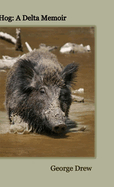 Hog: A Delta Memoir