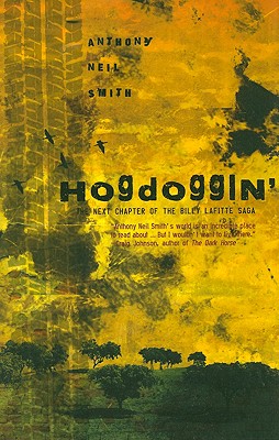 Hogdoggin': The Next Chapter of the Billy Lafitte Sage - Smith, Anthony Neil