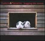 Hogging the Covers - Lowen & Navarro