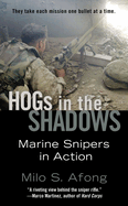 Hogs in the Shadows: Marine Snipers in Action