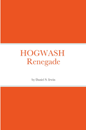 HOGWASH XXX Renegade