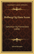 Holberg Og Hans Scene: Opforelser Og Fremstillere (1898)