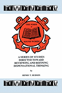 Hold Fast The Form of Sound Words: A Series of Studies Directed Toward Reviewing and Refining Dispensational Thinking - Hudson, Henry T, Dr.