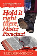 Hold It Right There, Mister Preacher! an Introspective Look at What Passes for Biblical Discourse