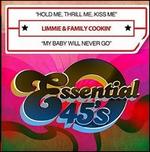 Hold Me, Thrill Me, Kiss Me/My Baby Will Never Go
