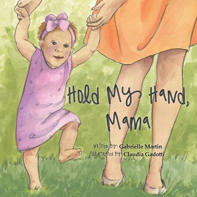 Hold My Hand, Mama - Martin, Gabrielle