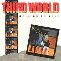 Hold on to Love - Third World