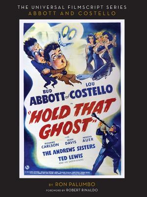 Hold That Ghost: Including the Original Shooting Script - Palumbo, Ron