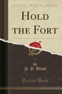 Hold the Fort (Classic Reprint)