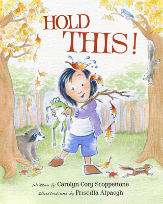 Hold This - Scoppettone, Carolyn Cory