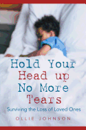 Hold Your Head Up No More Tears: Surviving the Loss of Loved Ones