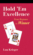 Hold'em Excellence: From Beginner to Winner - Krieger, Lou