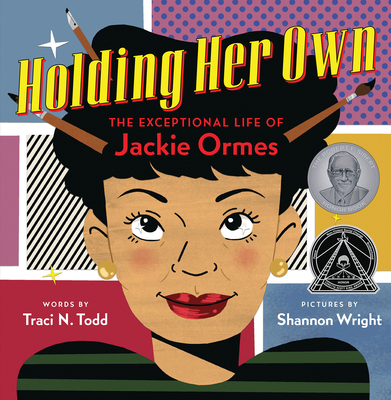 Holding Her Own: The Exceptional Life of Jackie Ormes - Todd, Traci N