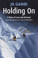 Holding On: A story of love and survival