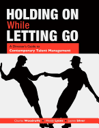 Holding on While Letting Go: A Director's Guide to Contemporary Talent Management