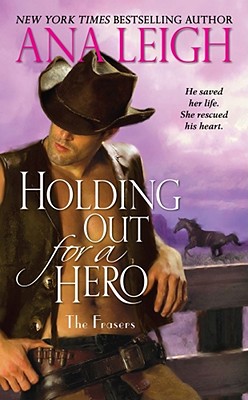 Holding Out for a Hero - Leigh, Ana