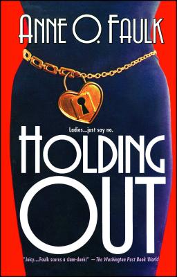Holding Out - Faulk, Anne O