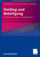 Holding Und Beteiligung: Die Organschaft Im Steuer- Und Gesellschaftsrecht