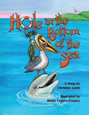 Hole in the Bottom of the Sea - Lavin, Christine, and Feeney, Elizabeth R