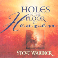 Holes in the Floor of Heaven