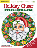Holiday Cheer Coloring Book: Craft, Pattern, Color, Chill
