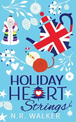 Holiday Heart Strings - illustrated edition - Walker, N R