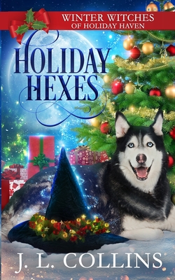 Holiday Hexes: A Christmas Paranormal Cozy Mystery - Collins, J L