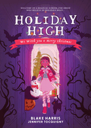 Holiday High: We Witch You a Merry Christmas