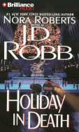 Holiday in Death - Robb, J D, and Ericksen, Susan (Read by)