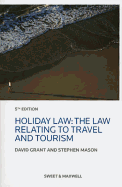 Holiday Law: The Law relating to Travel and Tourism