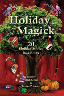 Holiday Magick: 20 Holiday Stories with a Twist