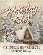 Holiday Tales. Christmas in the Adirondacks