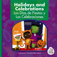Holidays and Celebrations/Los Dias de Fiestas Y Las Celebraciones