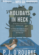 Holidays in Heck: A Former War Correspondent Experiences Frightening Vacation Fun