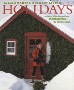 Holidays: The Best of Martha Stewart Living - Stewart, Martha, and Martha Stewart Living Magazine