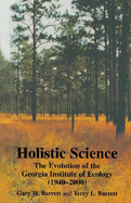 Holistic Science: The Evolution of the Georgia Institute of Ecology (1940-2000)