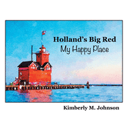 Holland's Big Red My Happy Place
