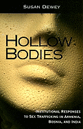 Hollow Bodies: Institutional Responses to Sex Trafficking in Armenia, Bosnia, and India