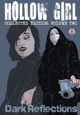Hollow Girl Collected Edition Volume 2 - Dark Reflections - Cooper, Luke