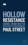 Hollow Resistance: Obama, Trump and the Politics of Appeasement
