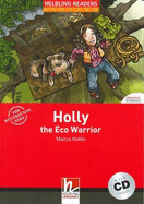 Holly the Eco Warrior (Level 2) with Audio CD - Hobbs, Martyn