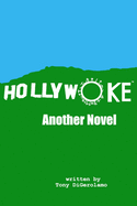 Hollywoke: Another Novel
