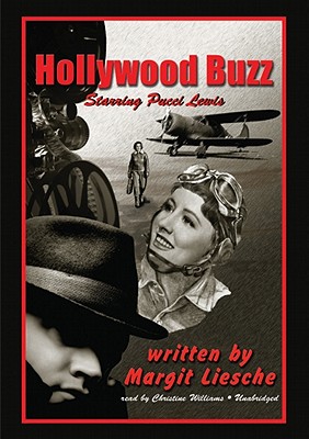 Hollywood Buzz Lib/E - Liesche, Margit, and Williams, Christine, Professor (Read by), and Poisoned Pen Press (Prologue by)