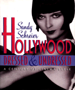 Hollywood Dressed & Undressed: A Century of Cinema Style