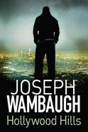 Hollywood Hills - Wambaugh, Joseph